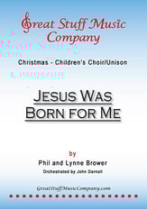 Jesus Was Born for Me Unison choral sheet music cover